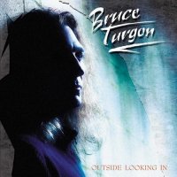 Bruce Turgon - Outside Looking In (2005)