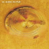 Icehouse - Big Wheel [2002 Remastered] (1993)