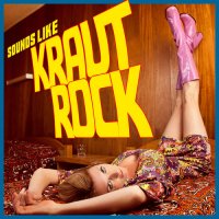 VA - Sounds Like Krautrock - Finest Progressive Rock Tunes from the 70\'s (2013)