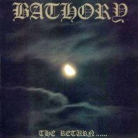 Bathory - The Return ( Re : 1990 ) (1985)