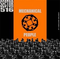 Sector 516 - Mechanical People (2008)