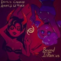 Beyond Infamous - Devil\'s Cabbage Angel\'s Lettuce (2017)