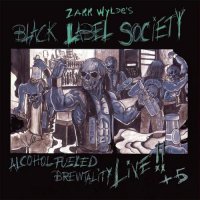 Black Label Society - Alcohol Fueled Brewtality (2CD Live) (2001)  Lossless