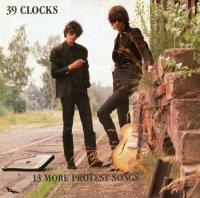 39 Clocks - 13 More Protest Songs (1987)