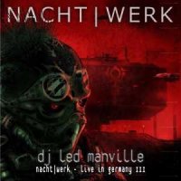 VA - DJ Led Manville - Nachtwerk - Live In Germany III (2013)