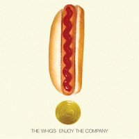 The Whigs - Enjoy The Company (2012)