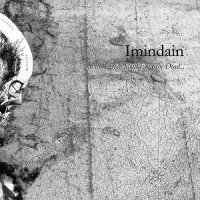 Imindain - And the Living Shall Envy the Dead (2007)