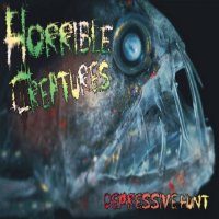Horrible Creatures - Depressive Hunt (2015)
