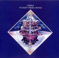 Comus - To Keep From Crying (1974)