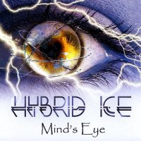 Hybrid Ice - Mind\'s Eye (2009)