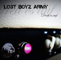 Lost Boyz Army - Dreh Es Auf (2015)