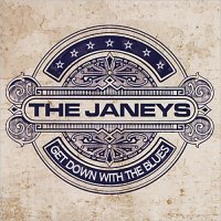 The Janeys - Get Down With The Blues (2013)