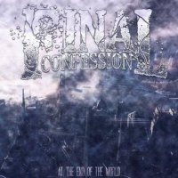 Final Confession - At The End Of The World (2016)