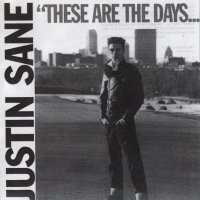 Justin Sane - These Are The Days… We Will Never Forget (2002)