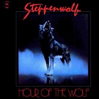 Steppenwolf - Hour Of The Wolf (1975)