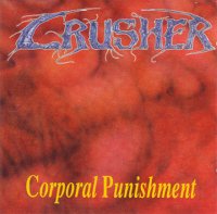 Crusher - Corporal Punishment (1992)