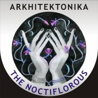 Arkhitektonika - The Noctiflorous (2009)