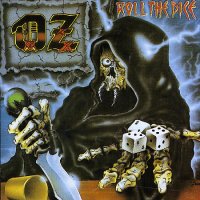 OZ - Roll The Dise (1991)