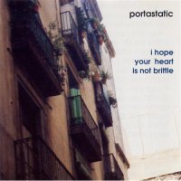 Portastatic - I Hope Your Heart Is Not Brittle (1993)