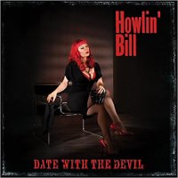 Howlin\' Bill - Date With The Devil (2012)