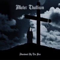 Mater Thallium - Abandoned By The Sun (2014)