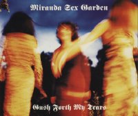 Miranda Sex Garden - Gush Forth My Tears (1991)