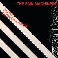 The Pain Machinery - Auto Surveillance (2011)