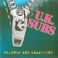 UK Subs - Friends and Relations (2016)