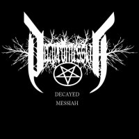 Decayed Messiah - Decayed Messiah (2010)
