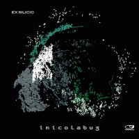 Inicolabug - Ex Silicio (2012)