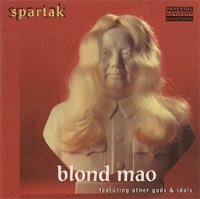 Spartak - Blond Mao (featuring Other Gods & Idols) (1996)