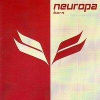 Neuropa - Born (2CD) (2004)