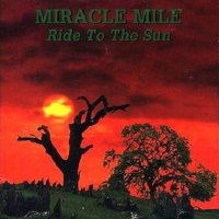 Miracle Mile - Ride to the Sun (1995)