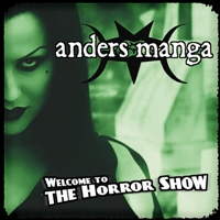 Anders Manga - Welcome to the Horror Show (2006)