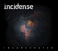 Incidense - Incarcerated (2011)