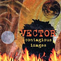 Vector - Contagious Images (2000)