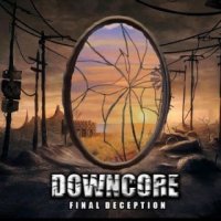 Downcore - Final Deception (2015)