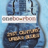 One Bourbon (The Urban Blues Band) - 21st Century Blues (2007)