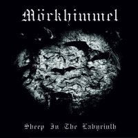 Mörkhimmel - Sheep In The Labyrinth (2009)