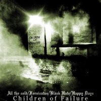 Fornicatus / Black Hate / Happy Days / All The Cold - Children Of Failure (Split) (2009)  Lossless