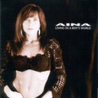 Aina - Living In A Boys World ( Re : 2005 ) (1988)