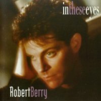 Robert Berry - In These Eyes (1994)