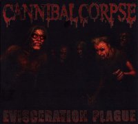 Cannibal Corpse - Evisceration Plague (2009)