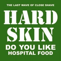 Hard Skin - Do You Like Hospital Food (2014)