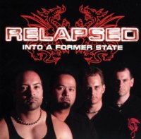 Relapsed - Into A Former State (2006)  Lossless