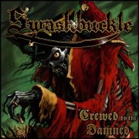 Swashbuckle - Crewed By The Damned (2006)