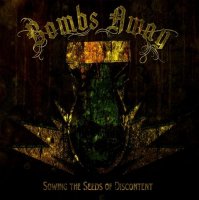 Bombs Away - Sowing The Seeds Of Discontent (2012)