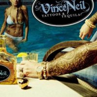 Vince Neil - Tattoos & Tequila (2010)