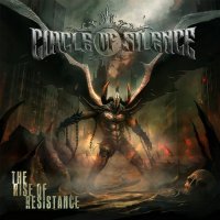 Circle Of Silence - The Rise Of Resistance (2013)