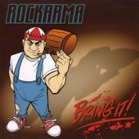 Rockarma - Bring It! (2008)